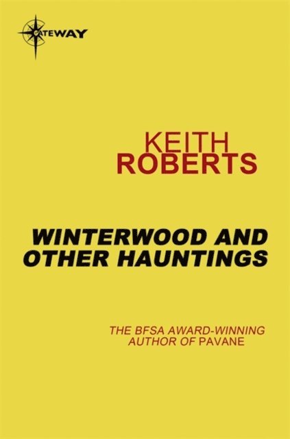 Keith Roberts - Winterwood and Other Hauntings, E-bok
