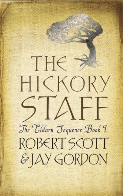 Jay Gordon, Rob Scott - Hickory Staff, E-bok