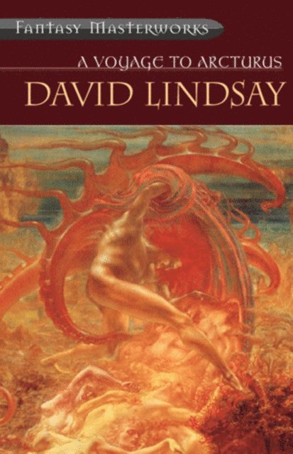 David Lindsay - Voyage To Arcturus, E-bok