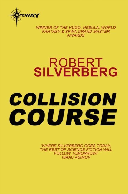 Robert Silverberg - Collision Course, E-bok