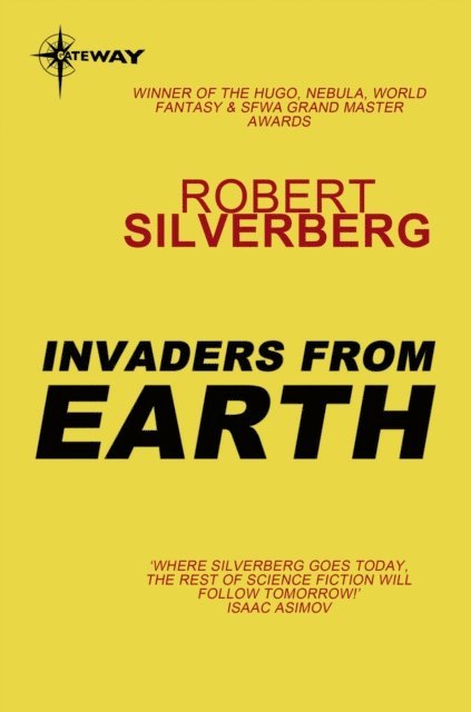 Robert Silverberg - Invaders from Earth, E-bok