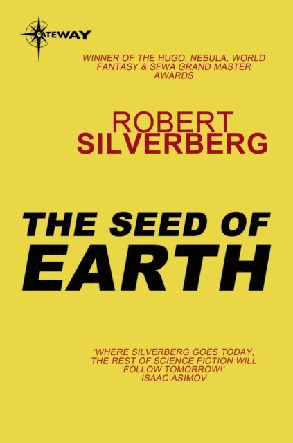 Robert Silverberg - Seed of Earth, E-bok