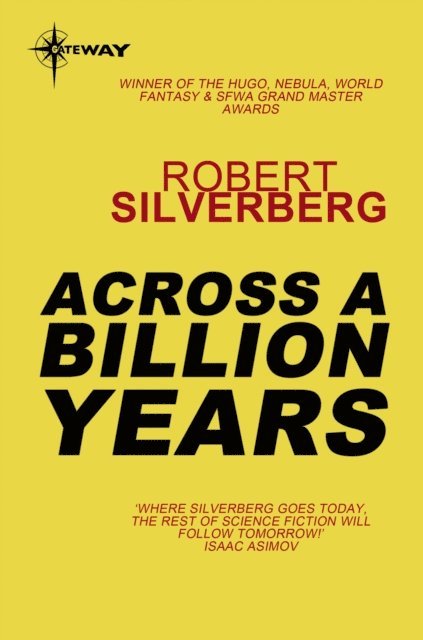 Robert Silverberg - Across a Billion Years, E-bok