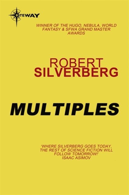 Robert Silverberg - Multiples, E-bok