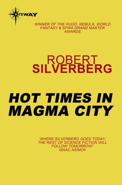 Robert Silverberg - Hot Times in Magma City, E-bok
