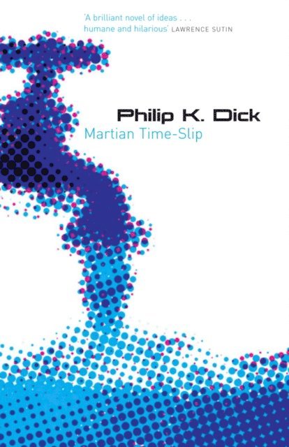 Philip K Dick - Martian Time-Slip, E-bok