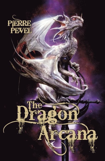 Pierre Pevel - Dragon Arcana, E-bok