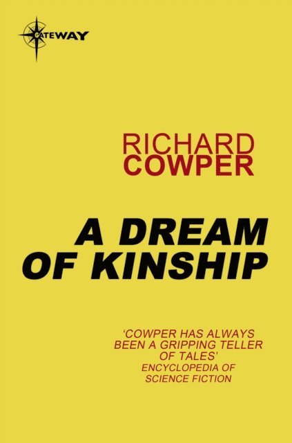 Richard Cowper - Dream of Kinship, E-bok