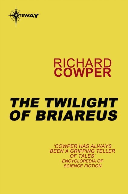 Richard Cowper - Twilight of Briareus, E-bok