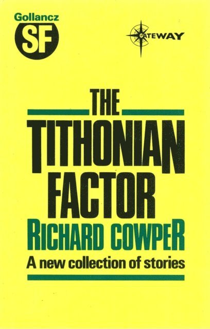 Richard Cowper - Tithonian Factor, E-bok