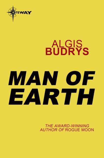 Algis Budrys - Man of Earth, E-bok