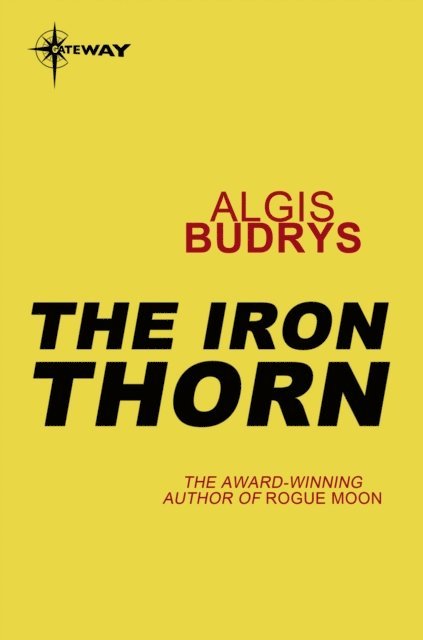 Algis Budrys - Iron Thorn, E-bok