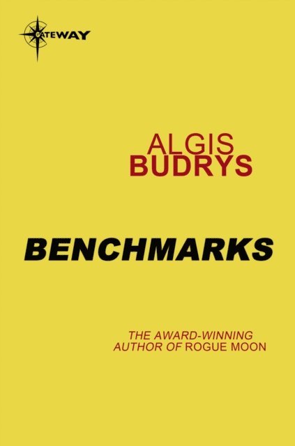 Algis Budrys - Benchmarks, E-bok