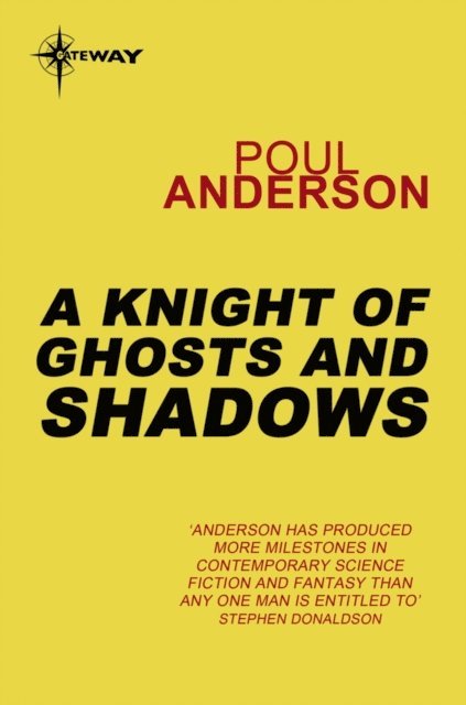 Poul Anderson - Knight of Ghosts and Shadows, E-bok