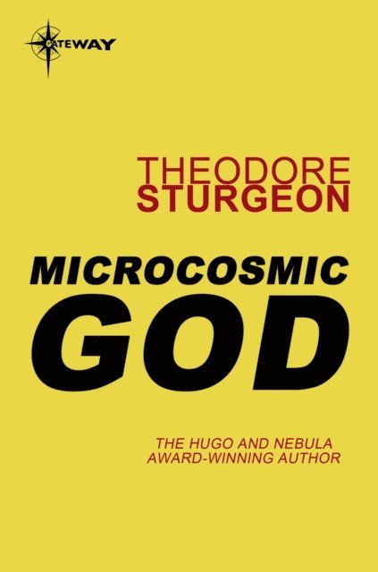 Theodore Sturgeon - Microcosmic God, E-bok