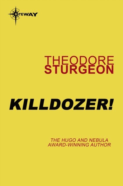 Theodore Sturgeon - Killdozer!, E-bok