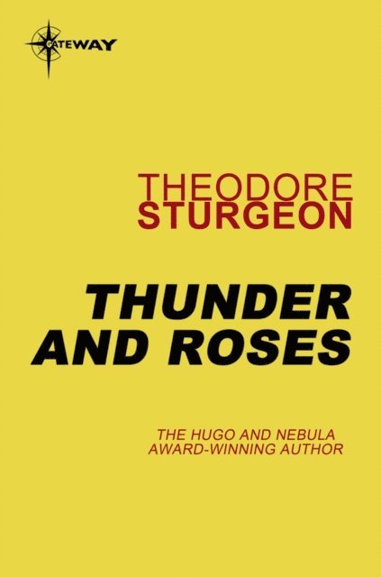 Theodore Sturgeon - Thunder and Roses, E-bok