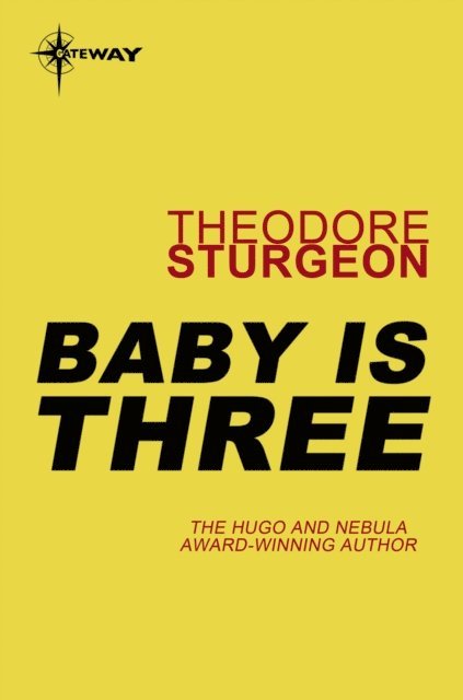 Theodore Sturgeon - Baby is Three, E-bok