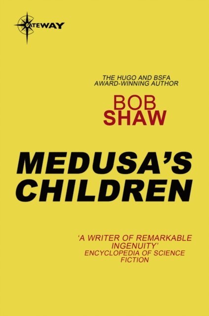 Bob Shaw - Medusa's Children, E-bok