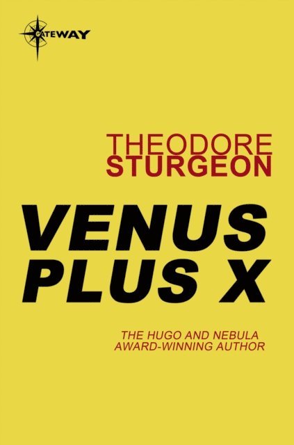 Theodore Sturgeon - Venus Plus X, E-bok