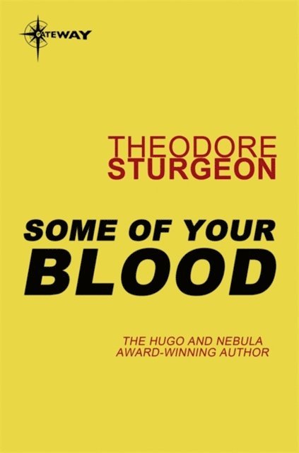 Theodore Sturgeon - Some of Your Blood, E-bok
