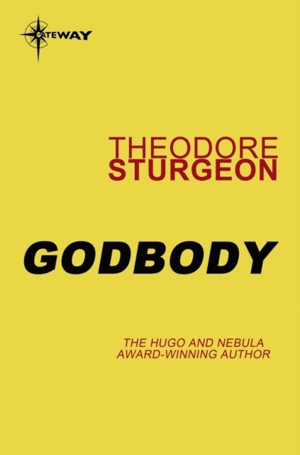 Theodore Sturgeon - Godbody, E-bok