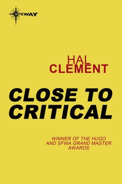 Hal Clement - Close to Critical, E-bok
