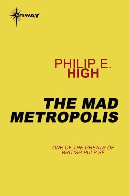 Philip E. High - Mad Metropolis, E-bok