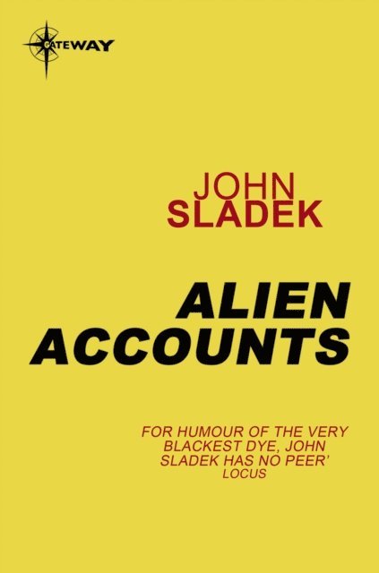 John Sladek - Alien Accounts, E-bok