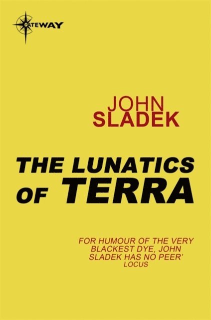 John Sladek - Lunatics of Terra, E-bok