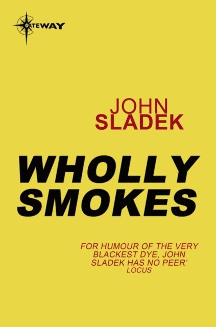 John Sladek - Wholly Smokes, E-bok