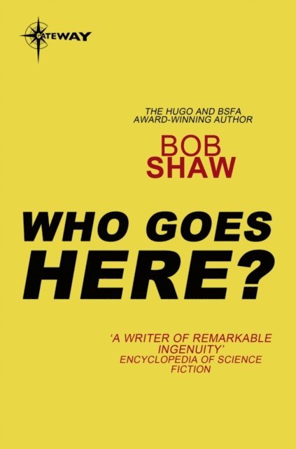 Bob Shaw - Who Goes Here?, E-bok