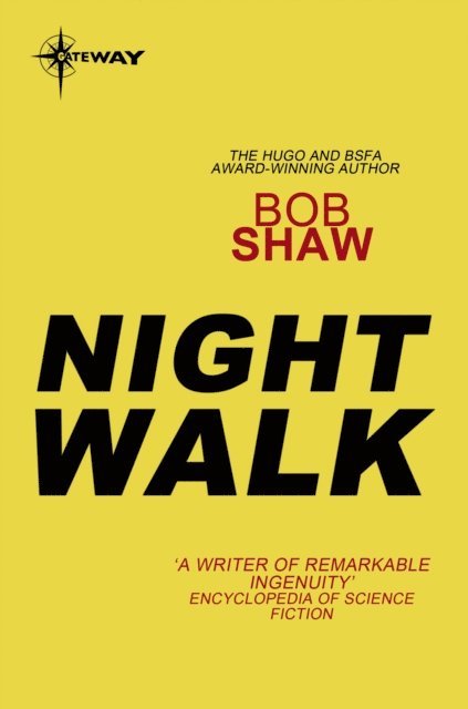 Bob Shaw - Night Walk, E-bok