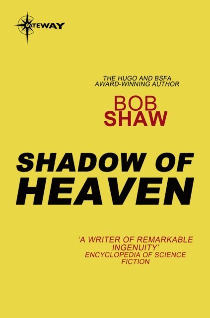Bob Shaw - Shadow of Heaven, E-bok