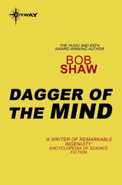Bob Shaw - Dagger of the Mind, E-bok
