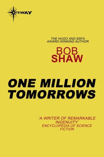 Bob Shaw - One Million Tomorrows, E-bok