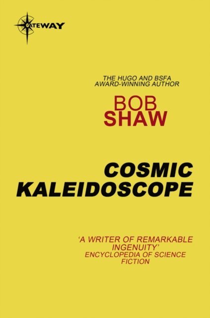 Bob Shaw - Cosmic Kaleidoscope, E-bok
