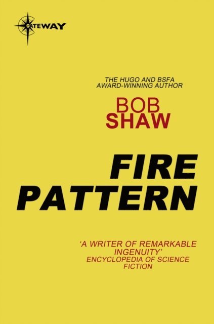 Bob Shaw - Fire Pattern, E-bok