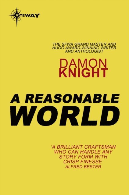 Damon Knight - Reasonable World, E-bok