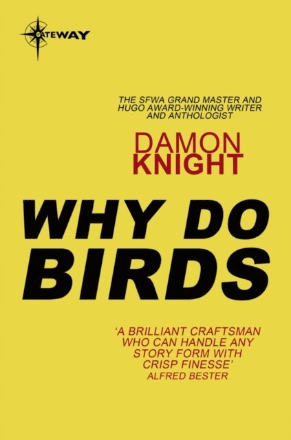 Damon Knight - Why Do Birds, E-bok