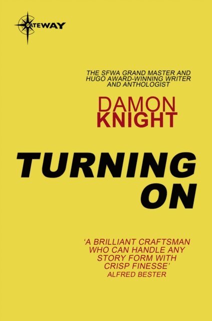 Damon Knight - Turning On, E-bok
