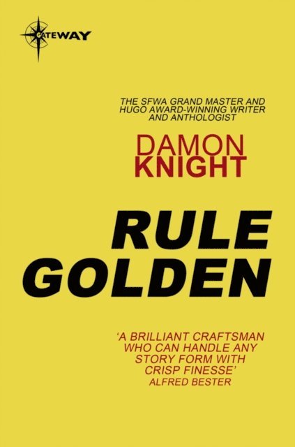Damon Knight - Rule Golden, E-bok