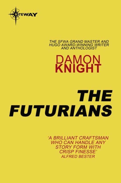 Damon Knight - Futurians, E-bok