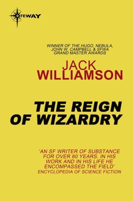 Jack Williamson - Reign of Wizardry, E-bok