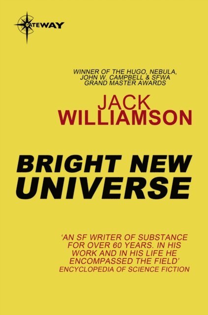 Jack Williamson - Bright New Universe, E-bok
