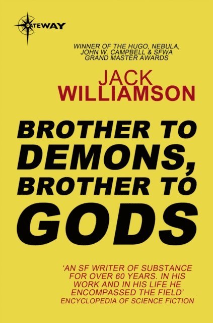 Jack Williamson - Brother to Demons, Brother to Gods, E-bok