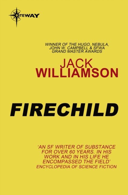 Jack Williamson - Firechild, E-bok