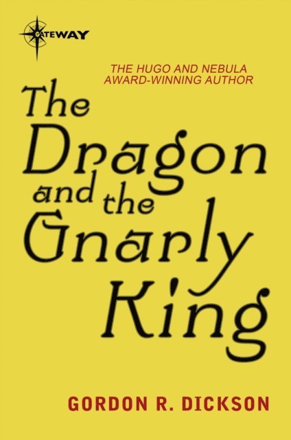 Gordon R Dickson - Dragon and the Gnarly King, E-bok