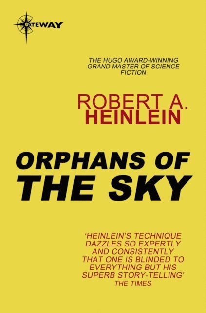 Robert A. Heinlein - Orphans of the Sky, E-bok