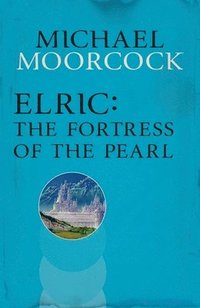 Elric: The Fortress of the Pearl